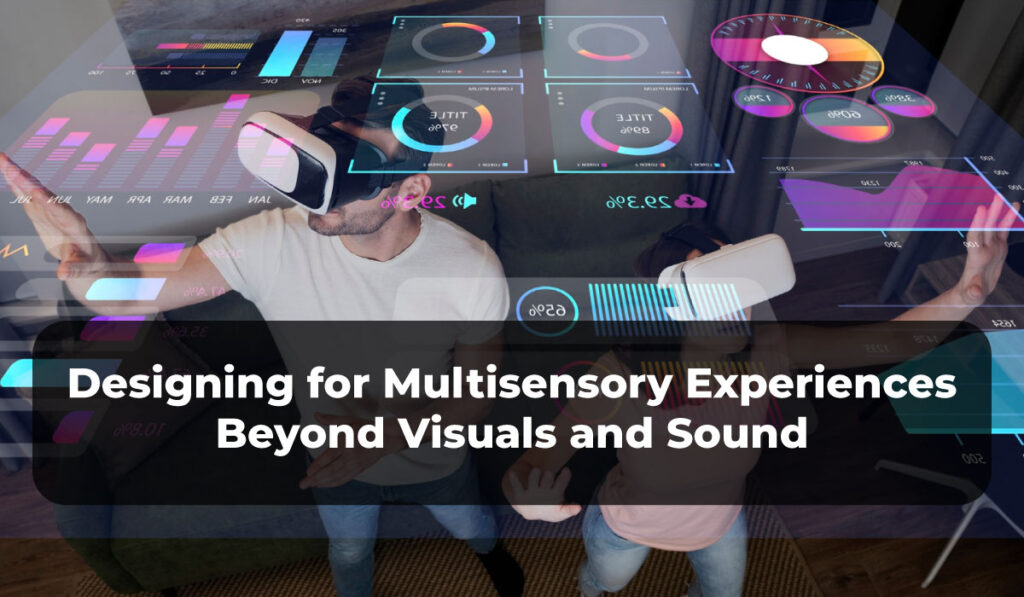 designing for multisensory experiences