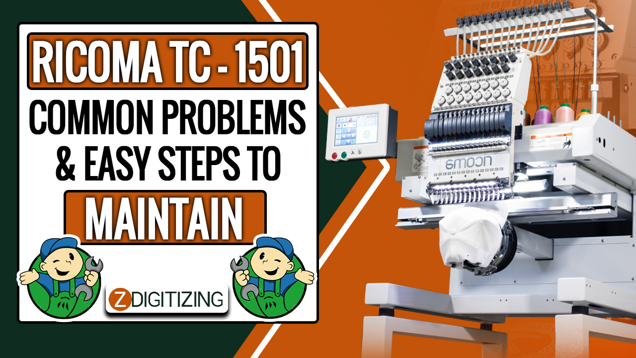 Ricoma TC-1501 Common Problems And Sasy Steps To Maintain