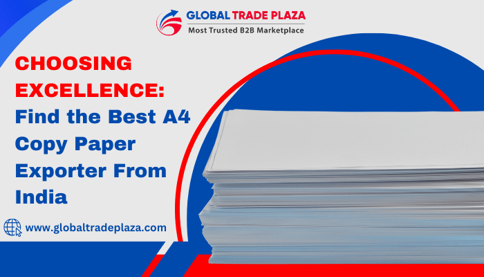 Find the Best A4 Copy Paper Exporter From India