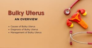 Bulky Uterus An Overview