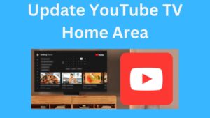 Update YouTube TV Home Area