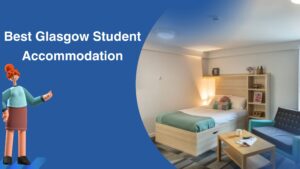 Best Glasgow Student Accommodation?