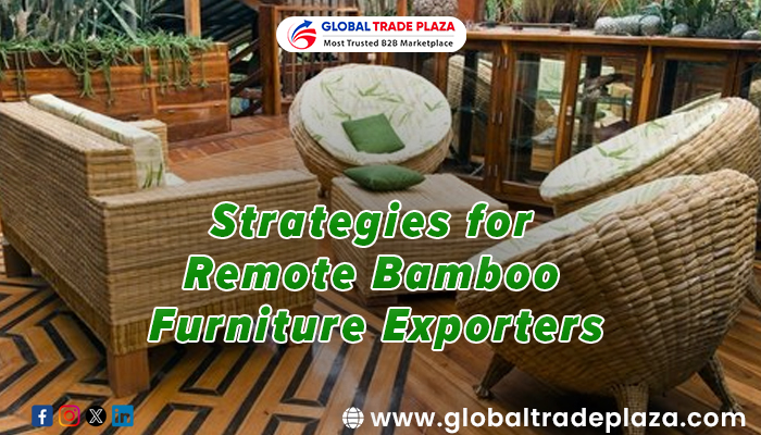 Strategies for Remote Bamboo Furniture Exporters (2)