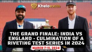 The Grand Finale: India vs England - Culmination of a Riveting Test Series in 2024