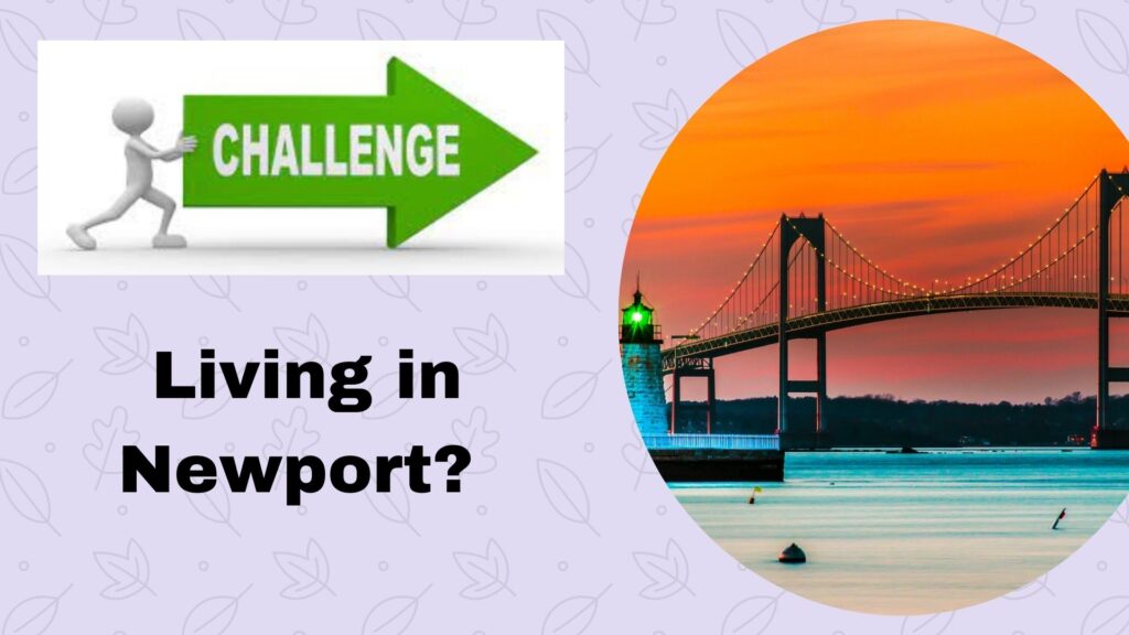 Challenges of Living in Newport