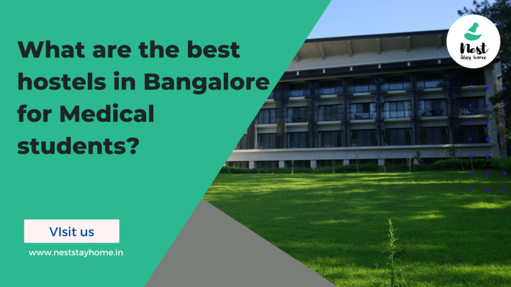 What are the best hostels in Bangalore for medical students?