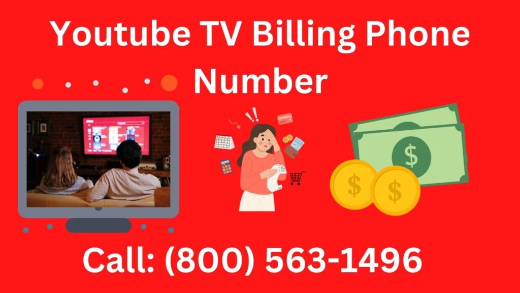 Youtube TV Billing Phone Number
