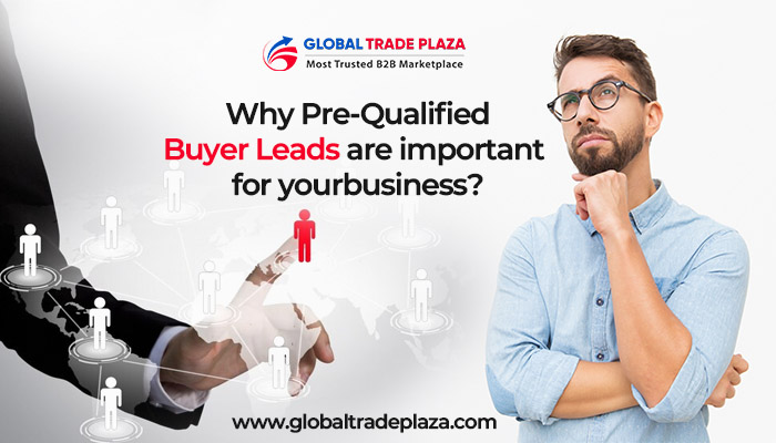 Why Pre-Qualified Buyer Leads Are Important For Your Business?