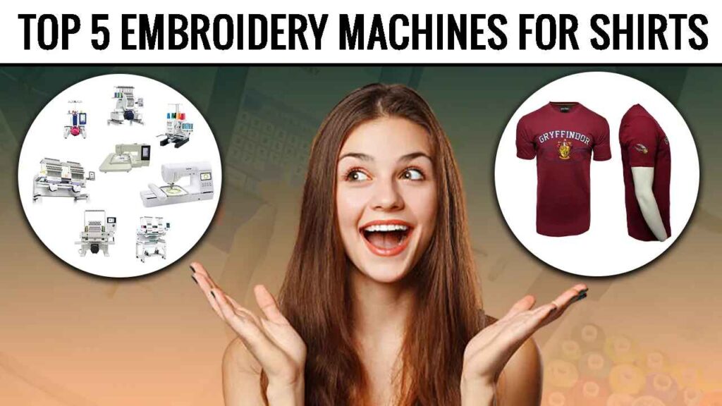 5 best Embroidery Machines For Shirts