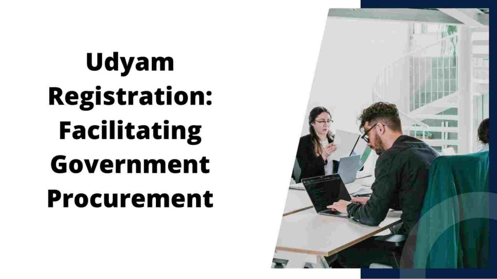 Udyam Registration Facilitating Government Procurement