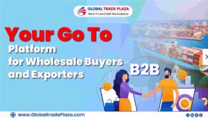 Your Go-To Platform for Wholesale Buyers and Exporters