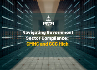 Navigating Government Sector Compliance CMMC and GCC High 1