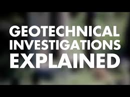 Geotechnical investigations explained