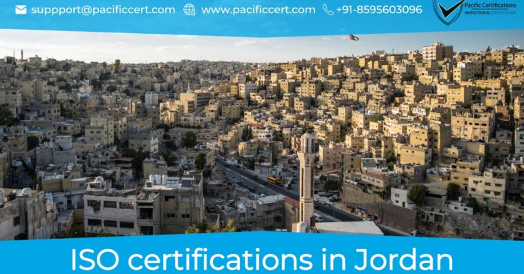 ISO certifications in Jordan and how Pacific Certifications can help