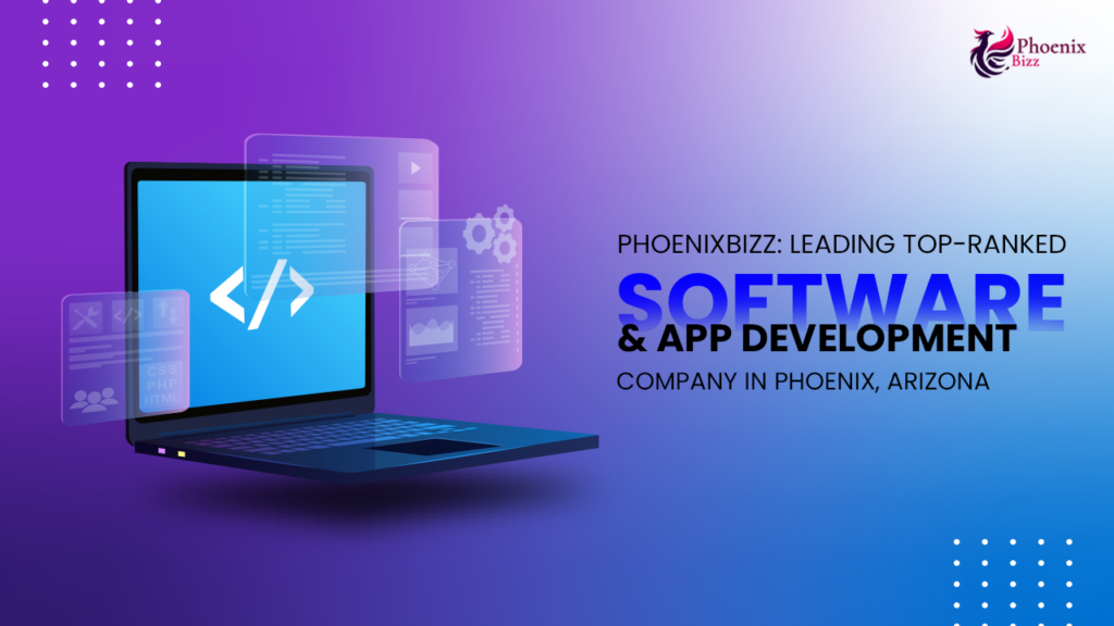 phoenixbizz-leading-top-ranked-software-app-development-company-in-phoenix-arizona