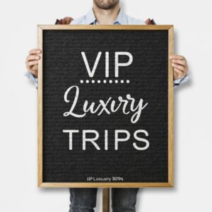 VIP Luxury Trips