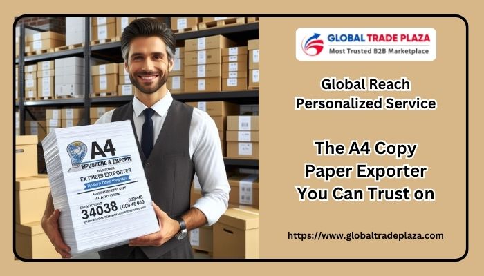 Global Reach, Personalized Service: The A4 Copy Paper Exporter You Can Trust on