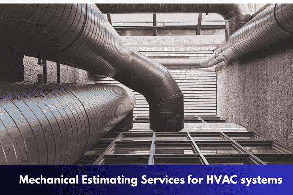 Mechanical Estimating Services for HVAC systems