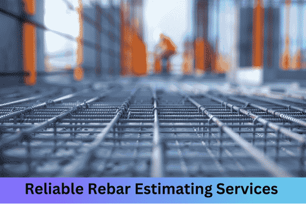 Reliable Rebar Estimating Services