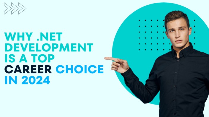 Why .NET Development is a Top Career Choice in 2024