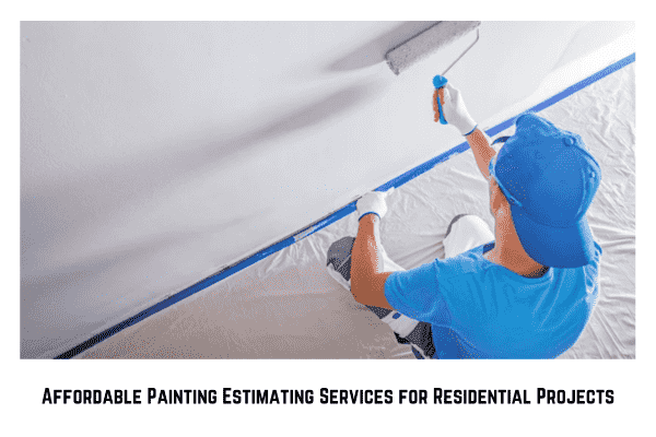 Affordable Painting Estimating Services