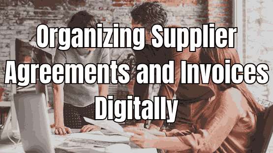 Organizing Supplier Agreements and Invoices Digitally