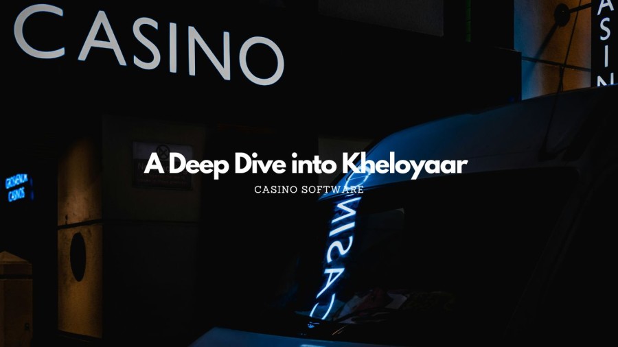 A-Deep-Dive-into-Kheloyaar-Casino-Software-How-It-Works