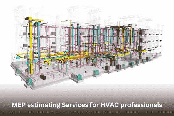 MEP estimating Services for HVAC professionals