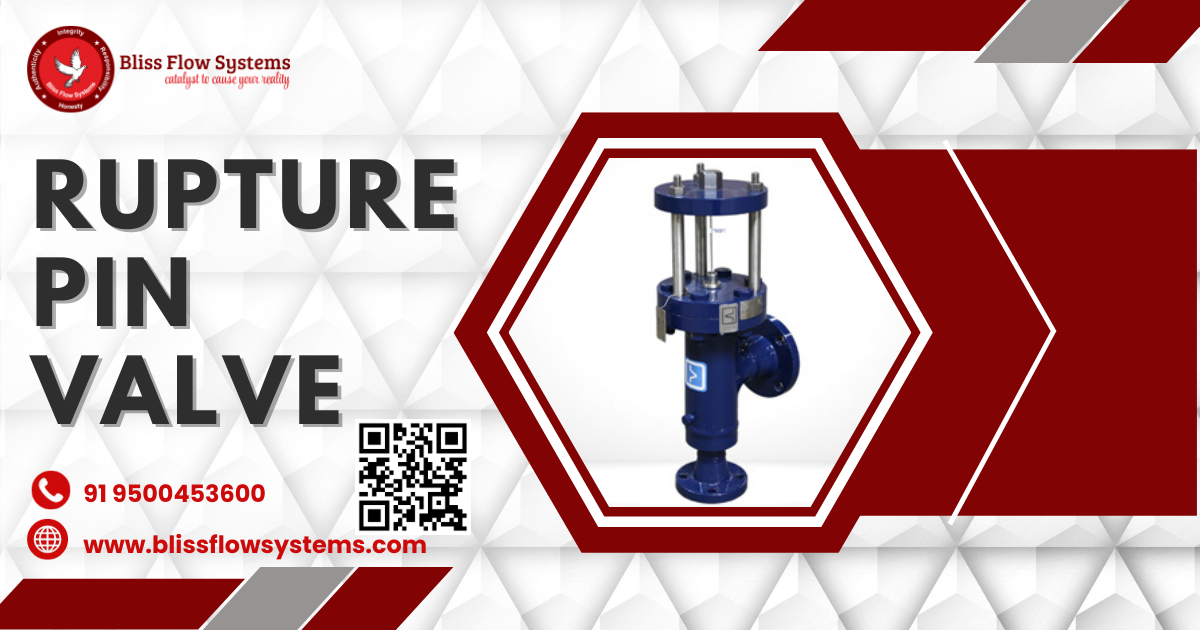 Rupture Pin Valve Bliss Flow Systems - Crivva