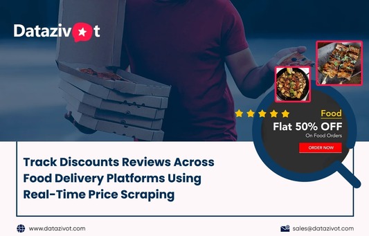 Track discounts reviews across food delivery platforms