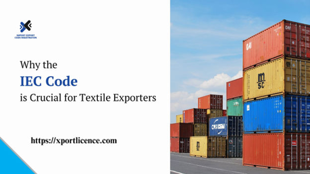 Why the IEC Code is Crucial for Textile Exporters