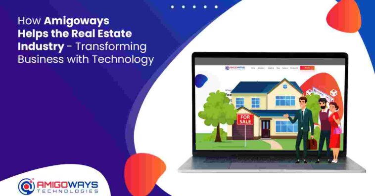 how-amigoways-helps-real-estate-industry