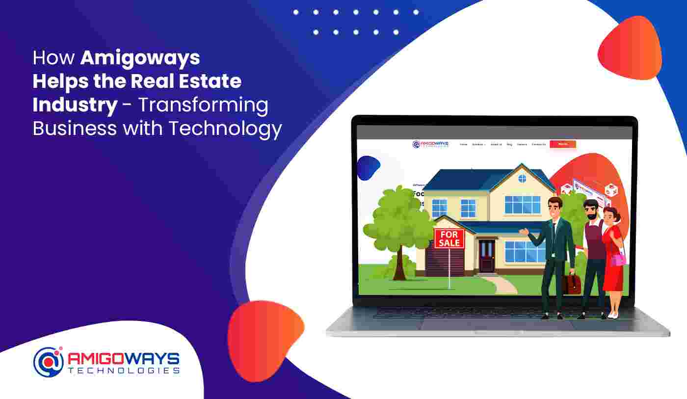 how-amigoways-helps-real-estate-industry