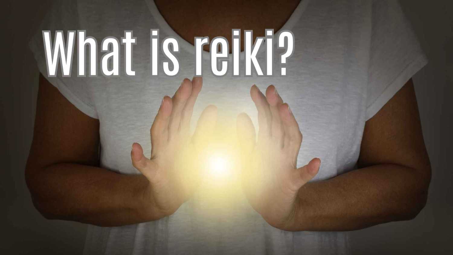 reiki, what is reiki, reiki healing, reiki healing center, reiki benefits