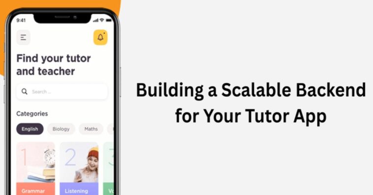 Building a Scalable Backend for Your Tutor App 1 1