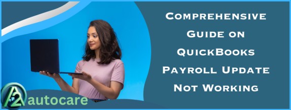 Complete Guide to QuickBooks Payroll Update Not Working