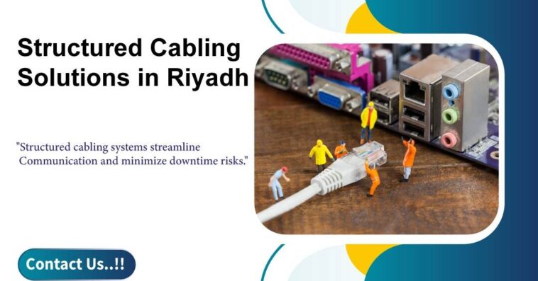 Expert Structure Cabling Solutions for Businesses in Riyadh 1