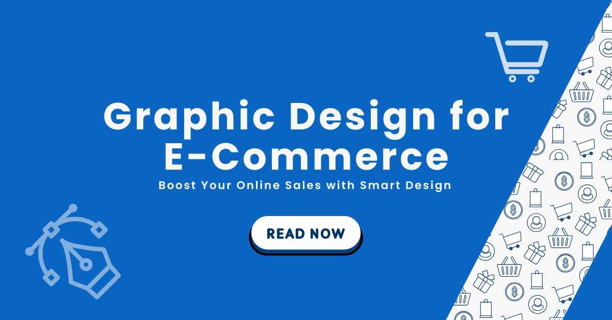 Graphic Design for E-Commerce to Boost Sales