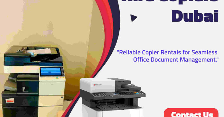 Hire Copiers Dubai