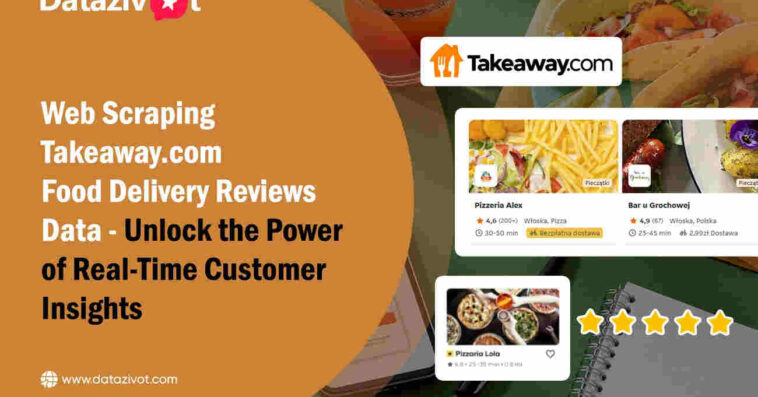 Web Scraping Takeaway Food Delivery Reviews Data