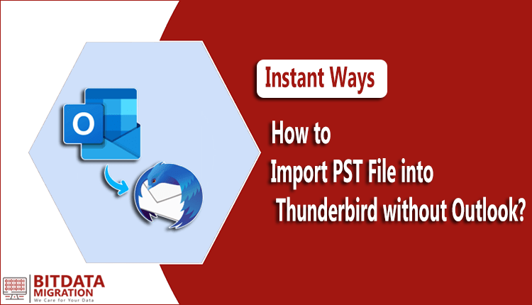 How to Import .pst File into Thunderbird?