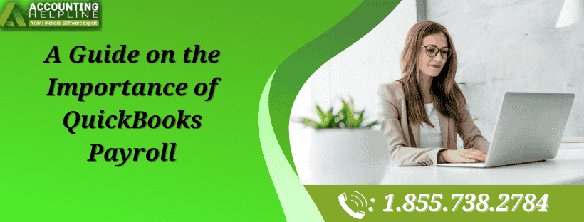A Guide on the Importance of QuickBooks Payroll