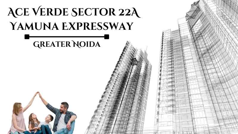 Ace Verde in Sector 22A | 3 BHK Home in Greater Noida