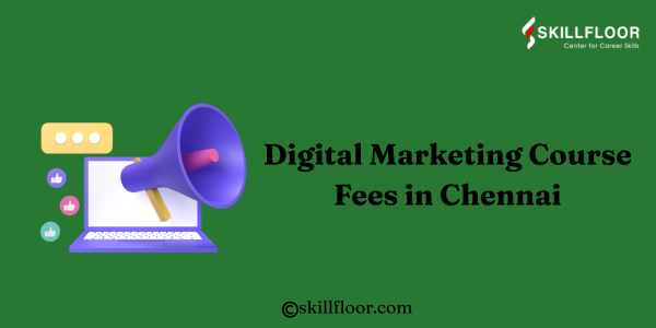 Digital Marketing Course Fee in Chennai Skillfloor 1