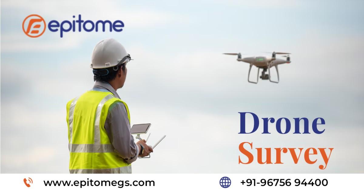 What is drone survey? – A detail guide with Epitome