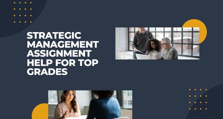 Strategic Management Assignment Help for Top Grades