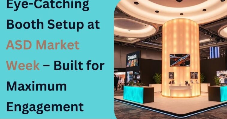 Eye Catching Booth Setup at ASD Market Week – Built for Maximum Engagement