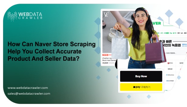 How Can Naver Store Scraping Help You Collect Accurate Product And Seller Data 1