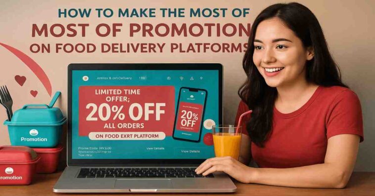 HowtoMaketheMostofPromotionsonFoodDeliveryPlatforms11