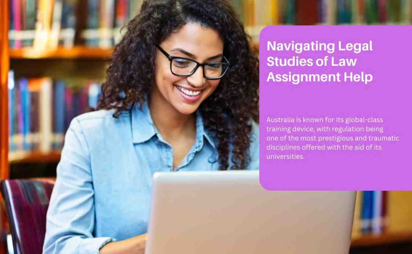 Navigating Legal Studies of Law Assignment Help